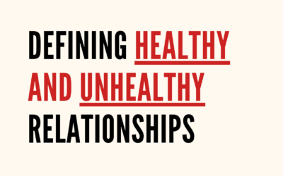 Defining Healthy and Unhealthy Relationships