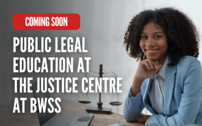 Public Legal Education at the Justice Centre at BWSS