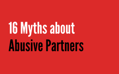 16 Myths about Abusive Partners