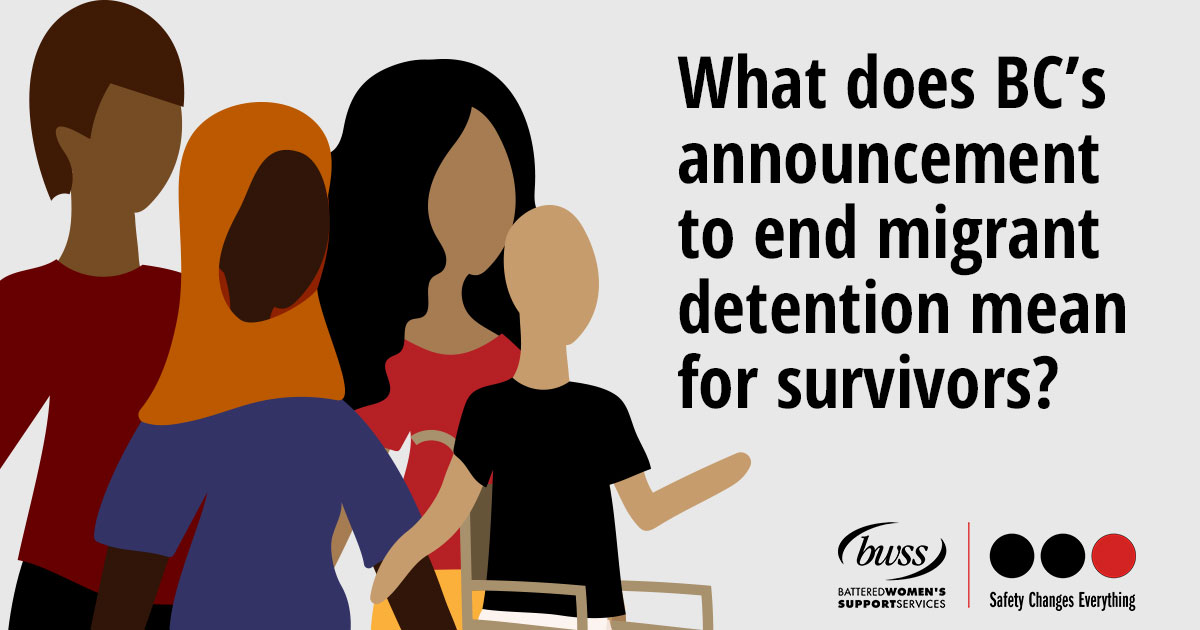 what-does-bc-s-announcement-to-end-migrant-detention-mean-for-survivors